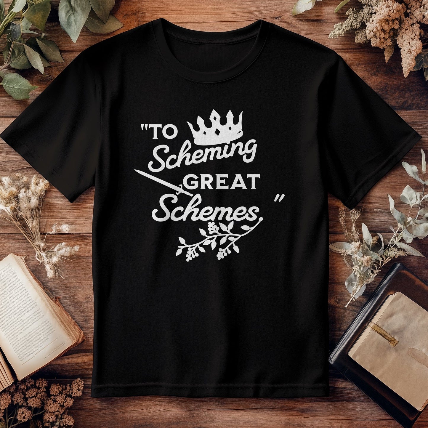 To Scheming Great T-Shirt