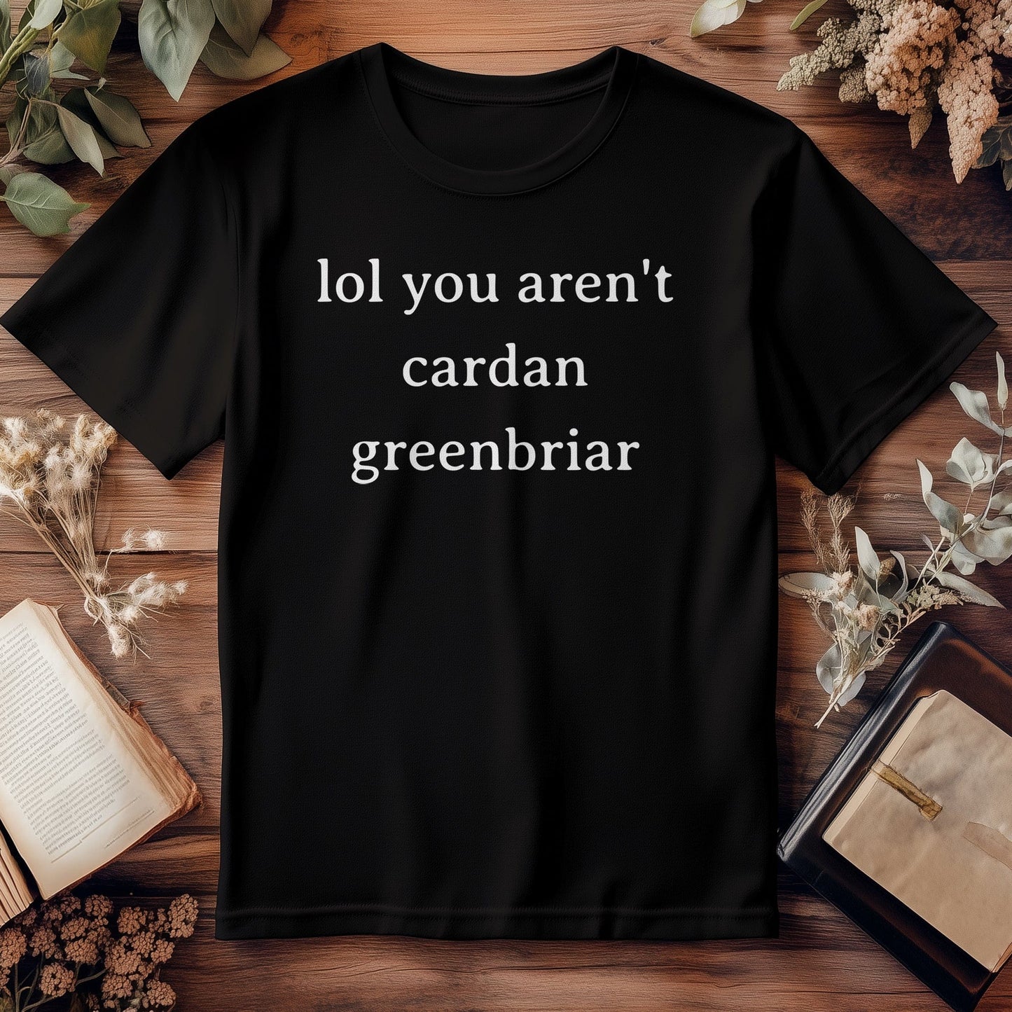 LOL You Aren't T-Shirt