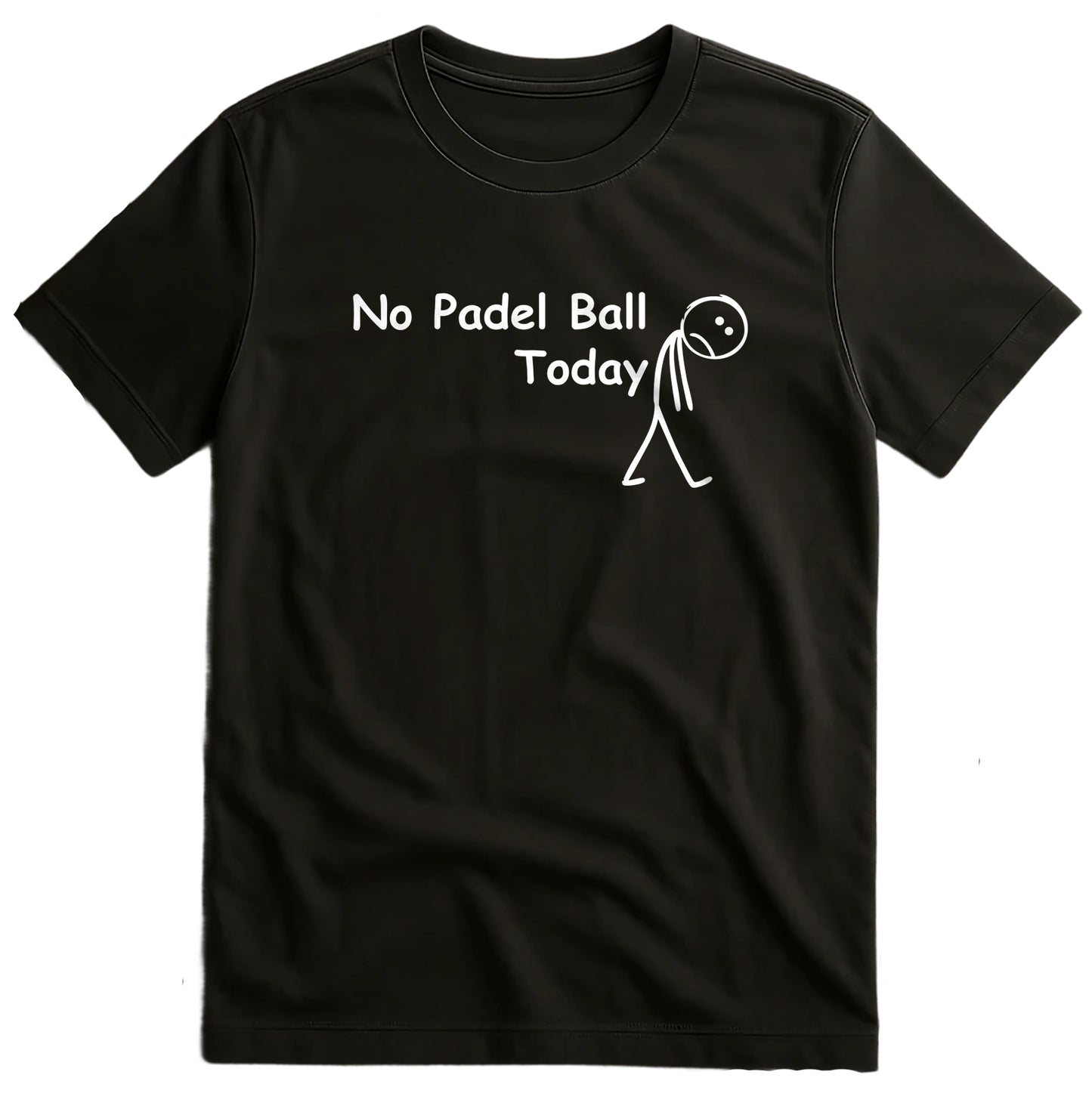 No Padel Ball Today T-Shirt