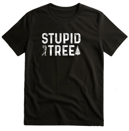 Stupid Tree 2 Golf T-Shirt US