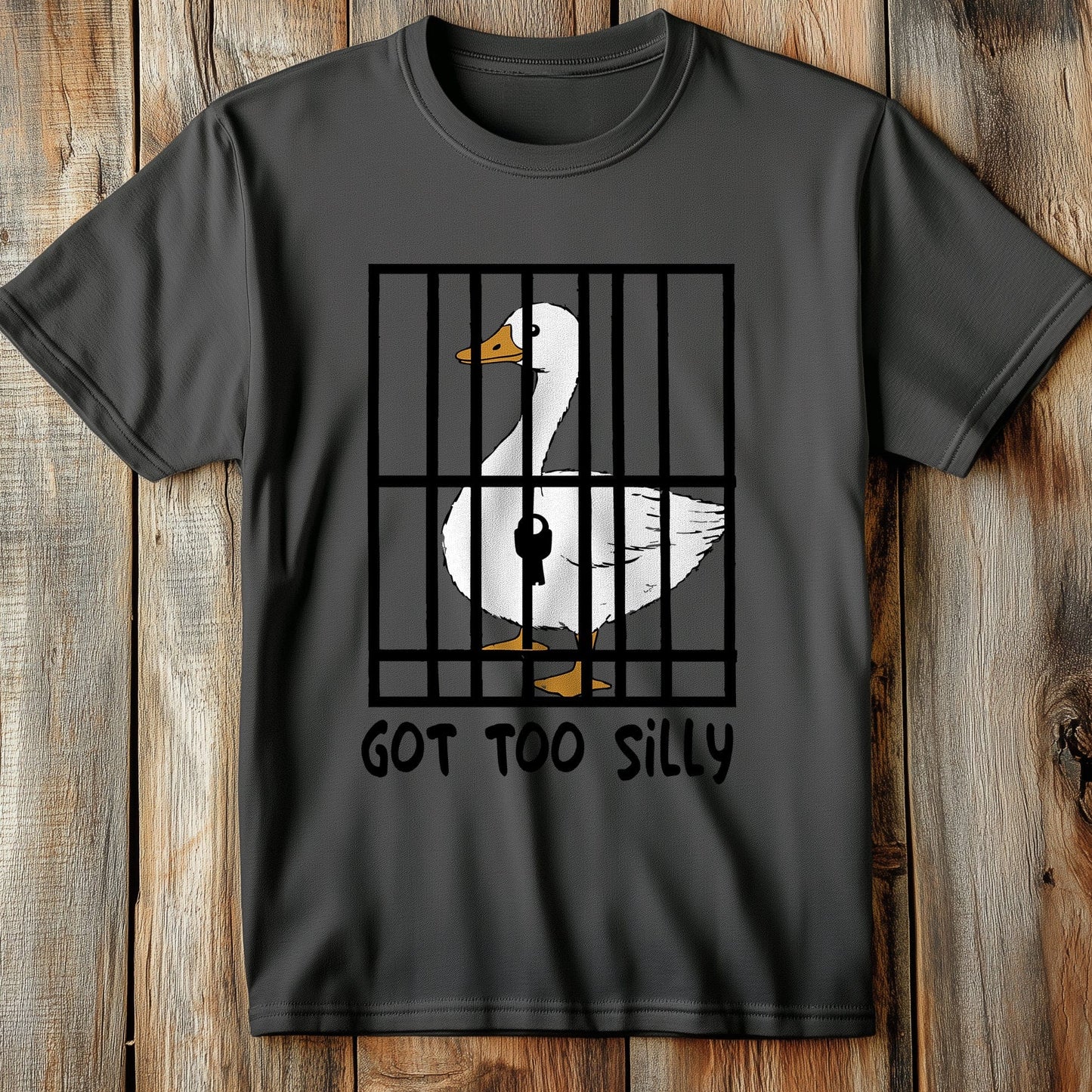 Got Too Silly T-Shirt
