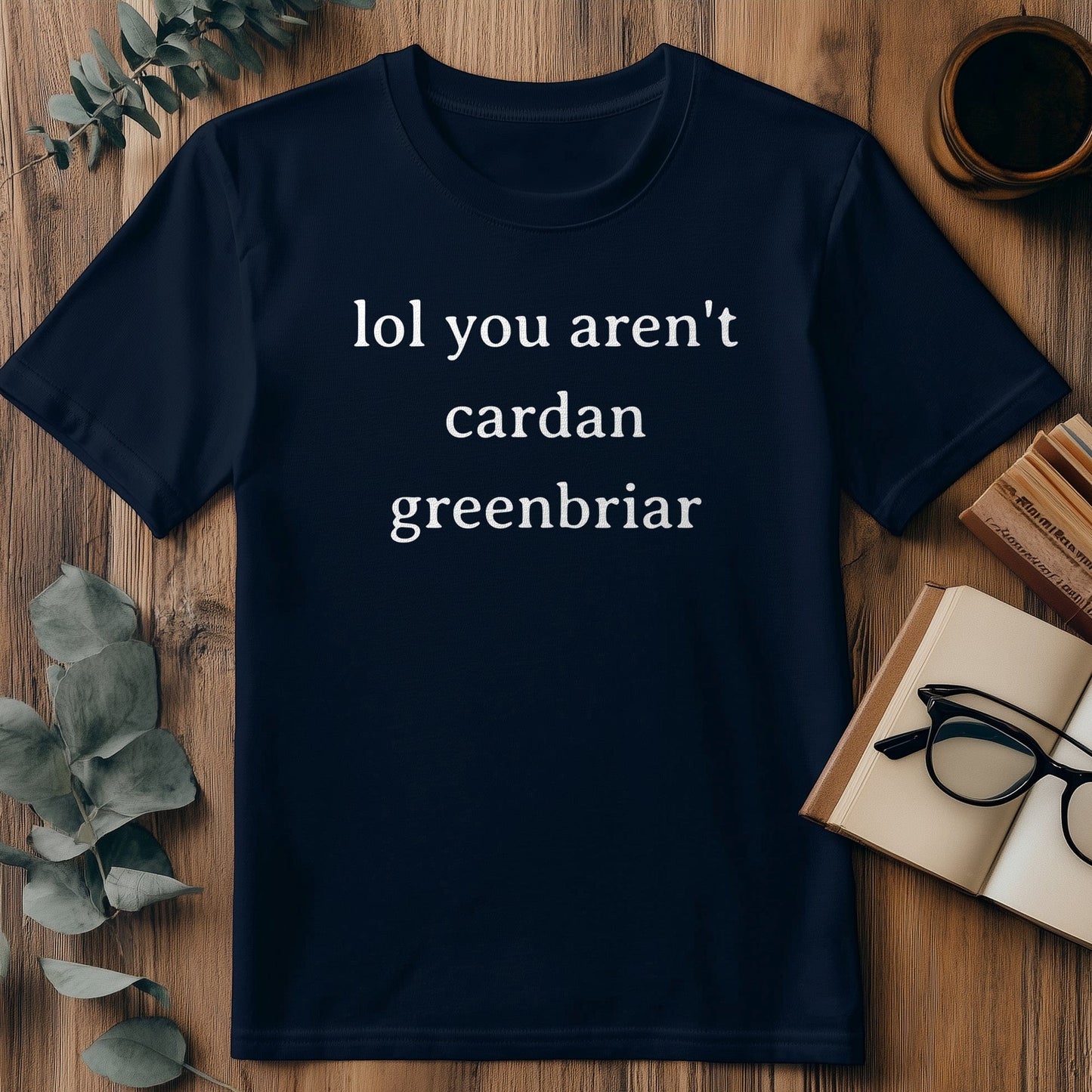 LOL You Aren't T-Shirt