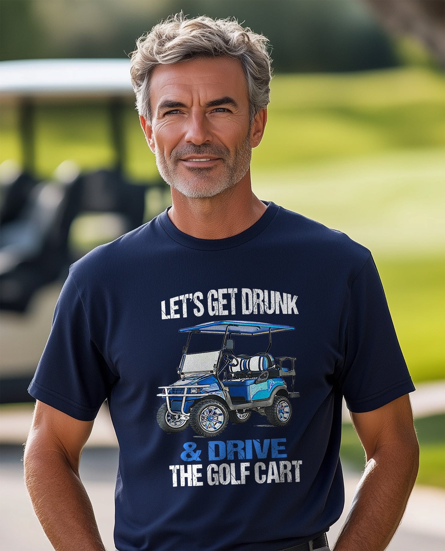 Let's Get Drunk & Drive the Golf Cart t-shirt