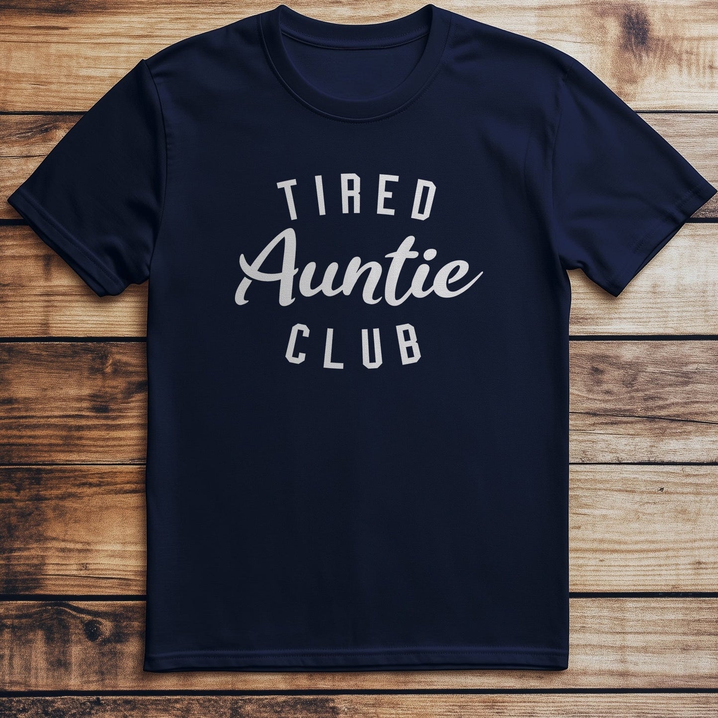 Tired Auntie Club T-Shirt