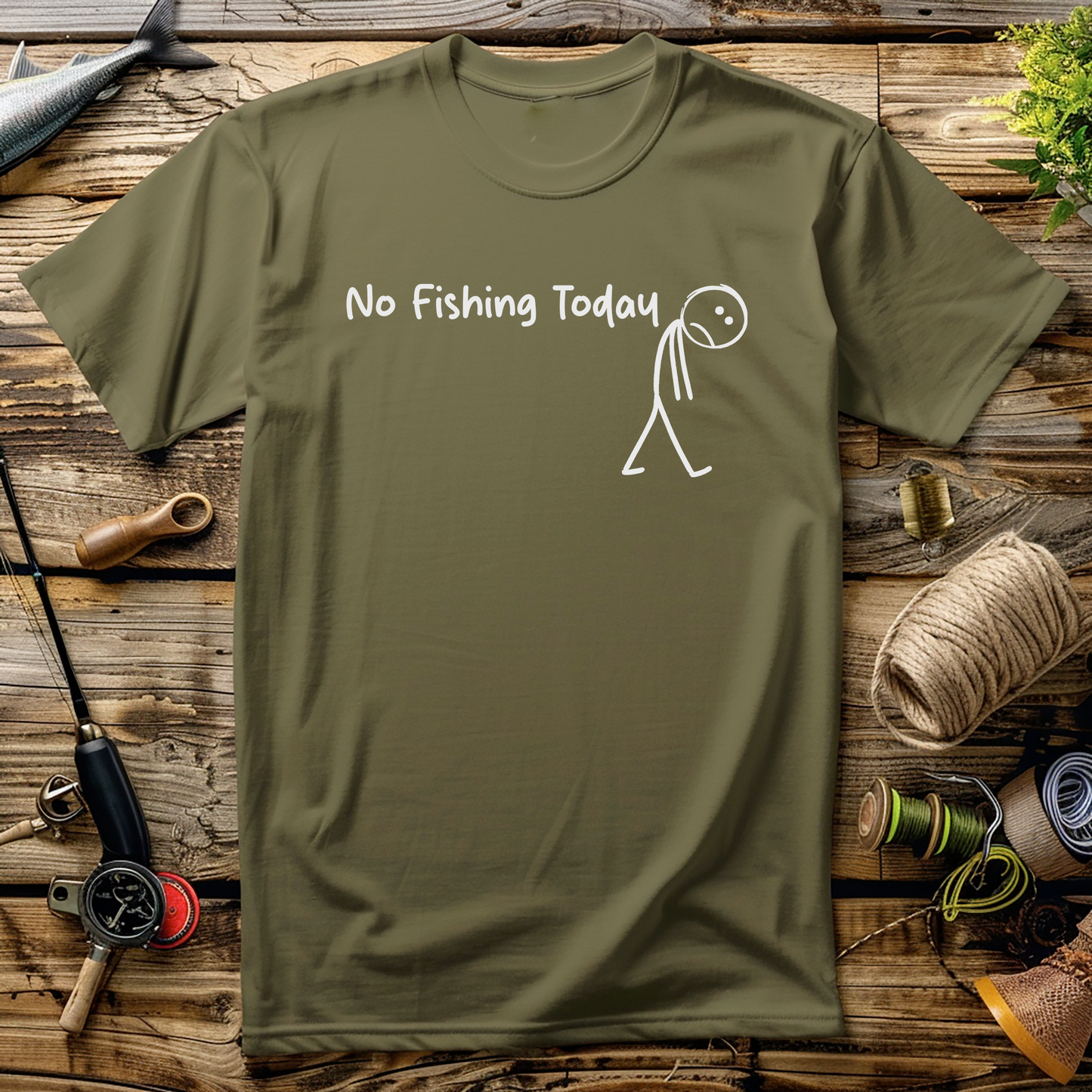 No Fishing Today T-Shirt