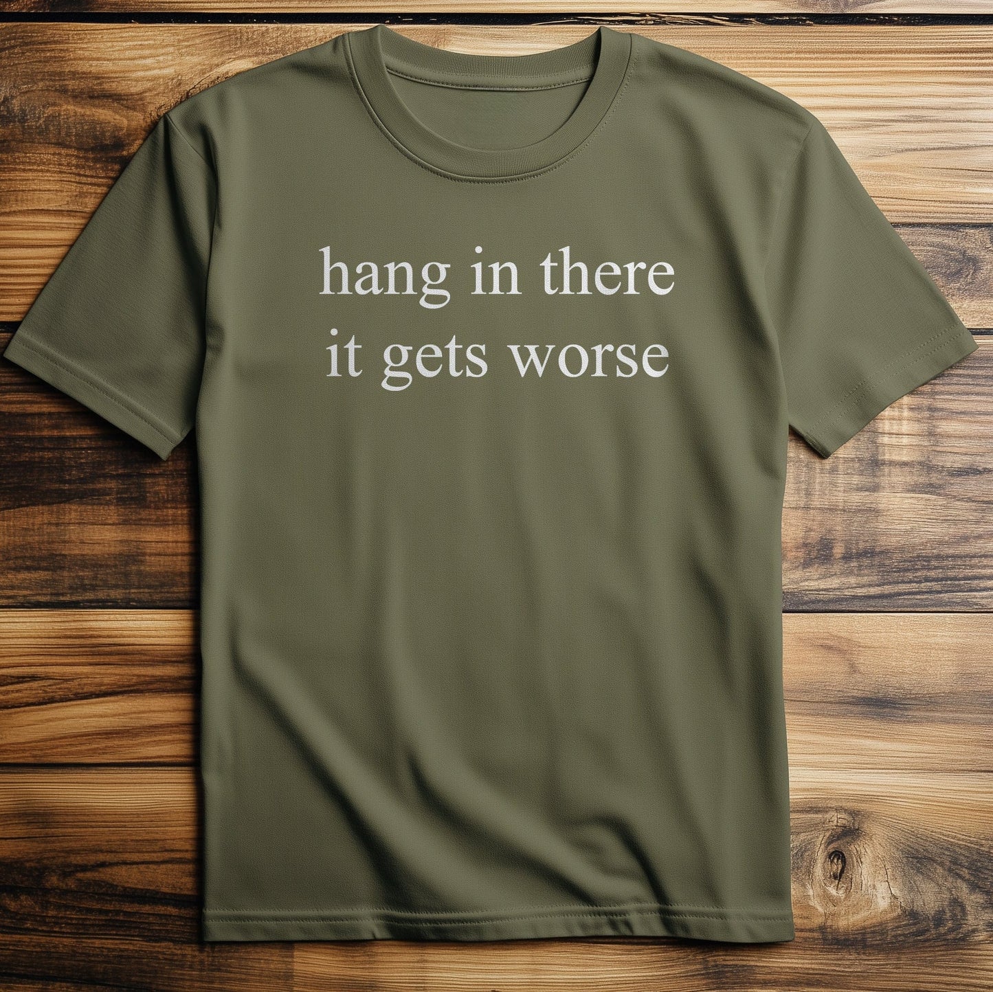 Hang in There, It T-Shirt