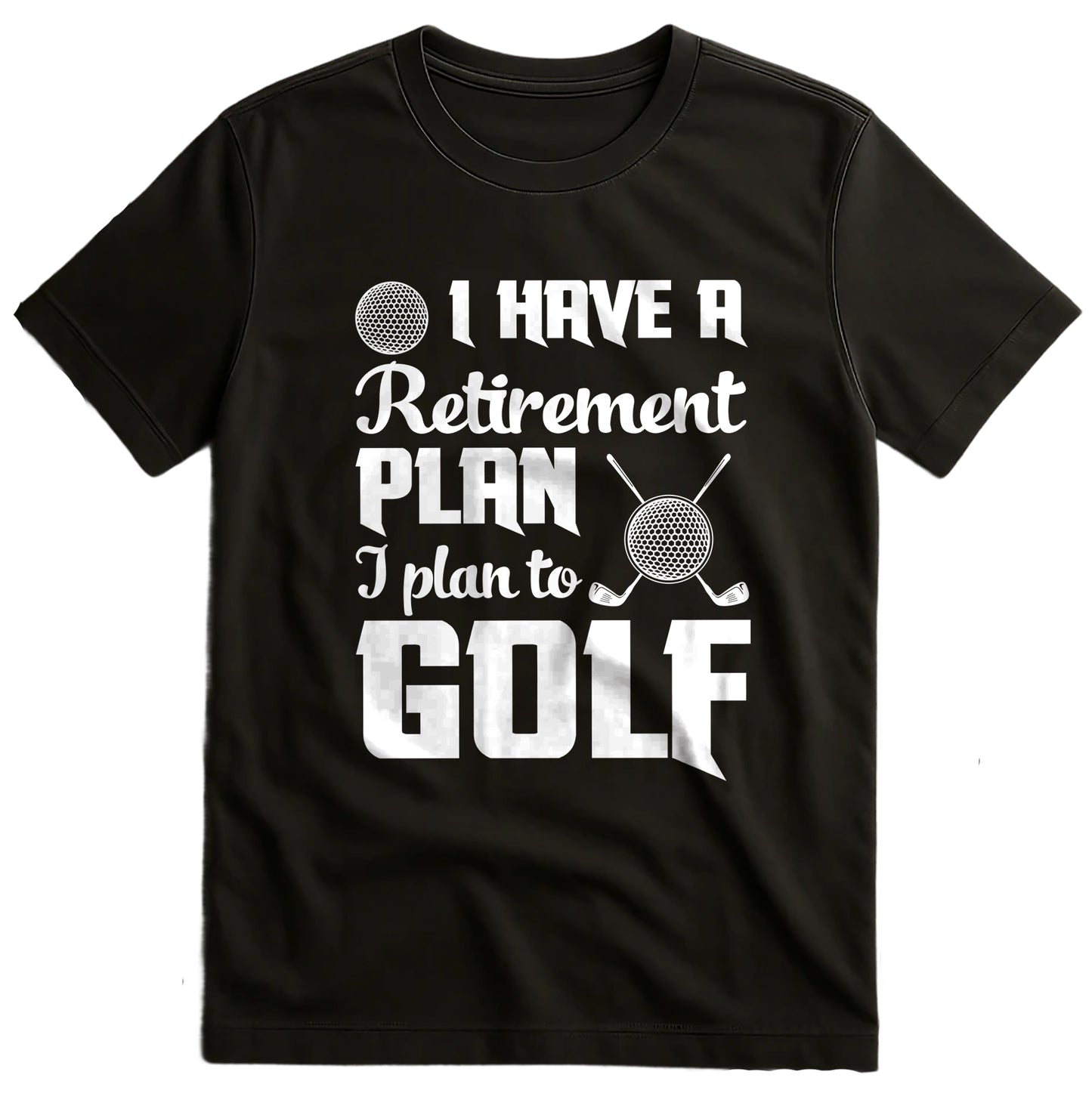Golf-37 Retirement Plan? T-Shirt