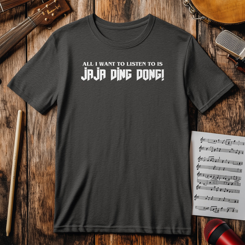 Ja Ja Ding Dong T-Shirt