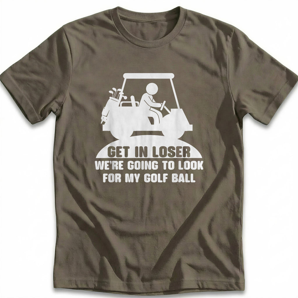 GET IN LOSER 028 T Shirt