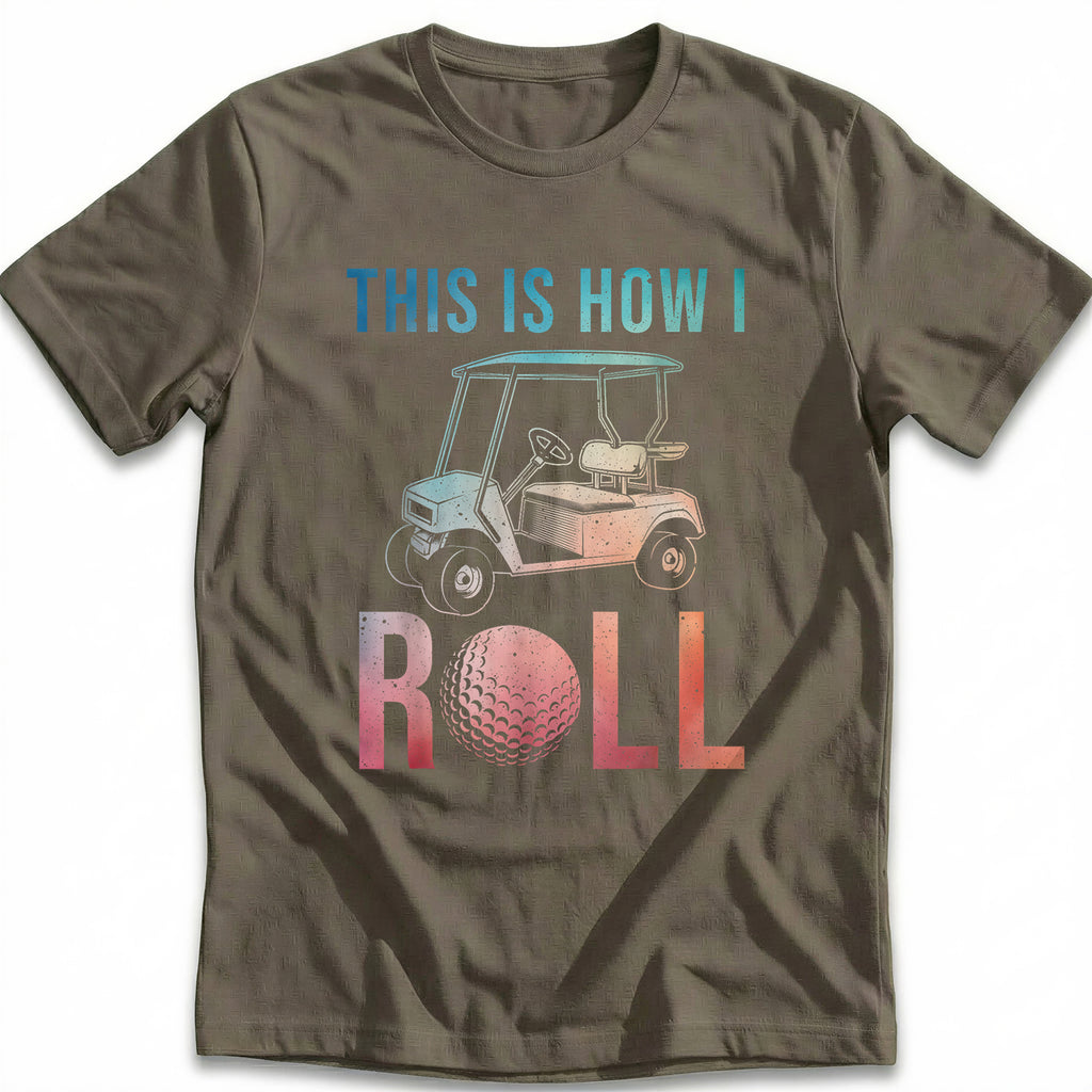 THIS IS HOW I ROLL 028 T Shirt