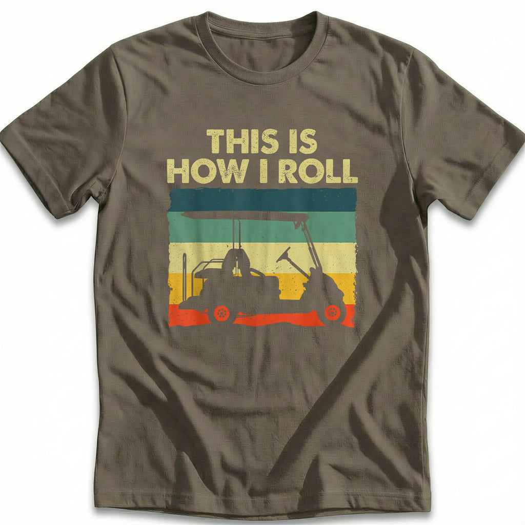 THIS IS HOW I ROLL RETRO 028 T Shirt
