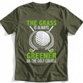 GRASS IS GREENER 028 T Shirt