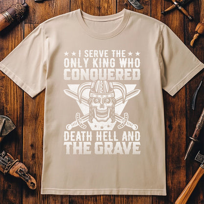 I Serve the Only King T-Shirt