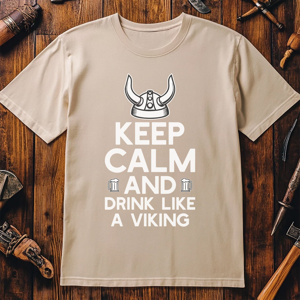Keep Calm And Drink Like A Viking T-Shirt