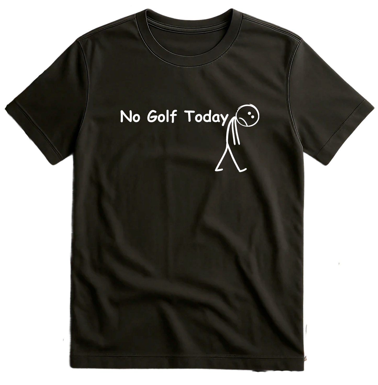 No Golf Today T-Shirt
