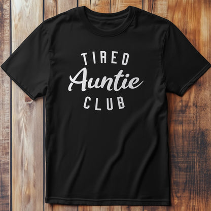 Tired Auntie Club T-Shirt US