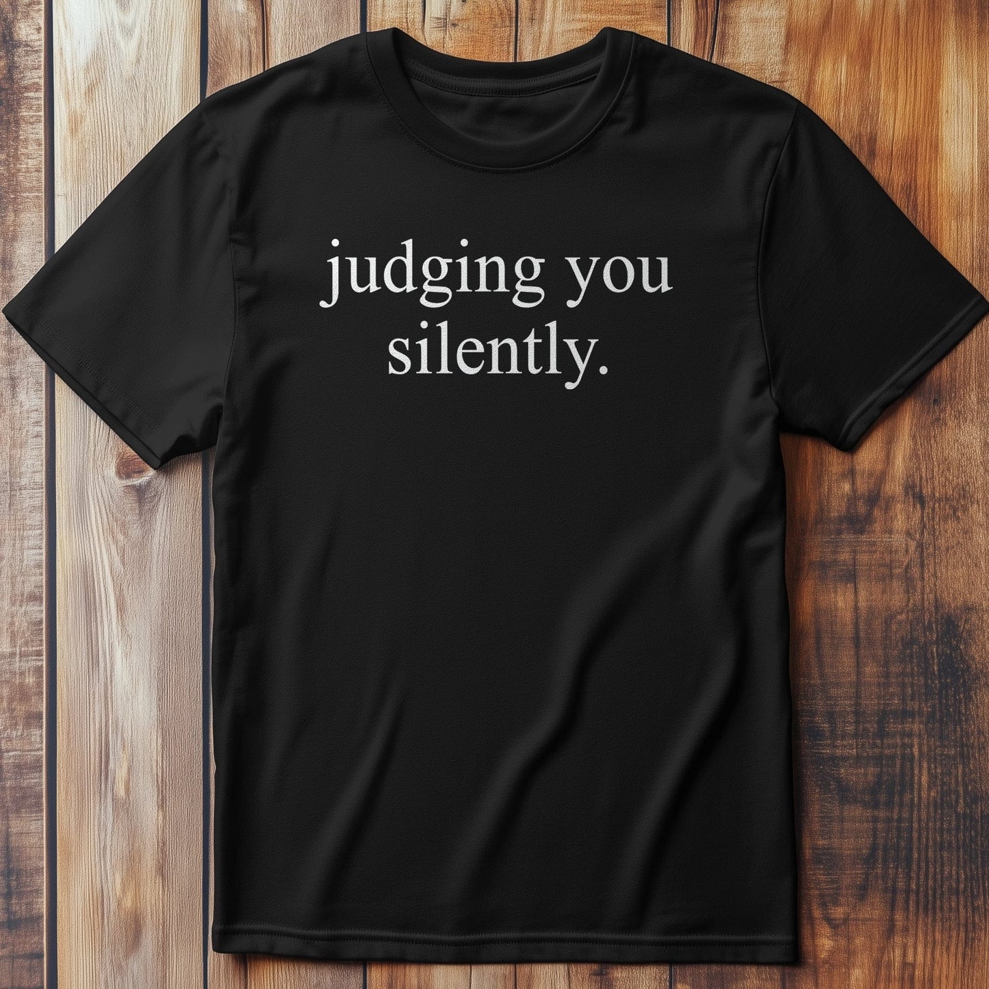 Judging You T-Shirt