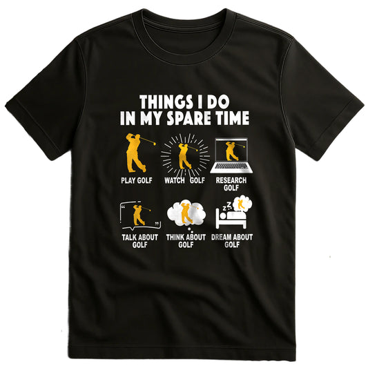 Things I Do In My Spare Time T-Shirt
