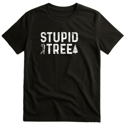 Stupid Tree 2 Golf T-Shirt