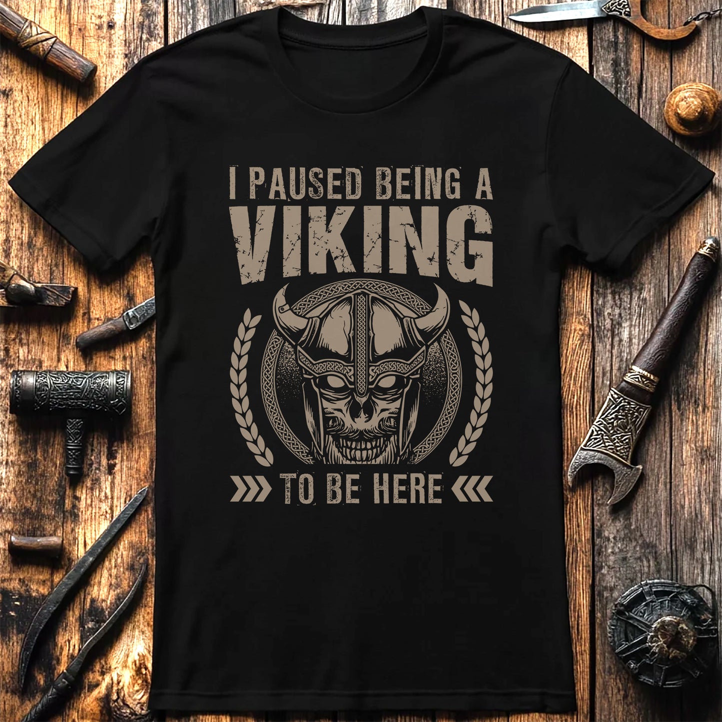 I Paused Being A Viking To Be Here T-Shirt