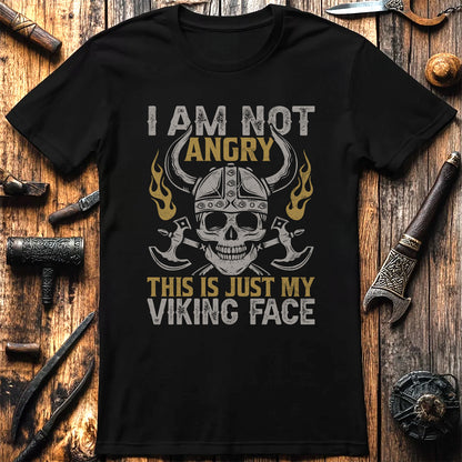 I'm Not Angry, This is My Viking Face T-Shirt