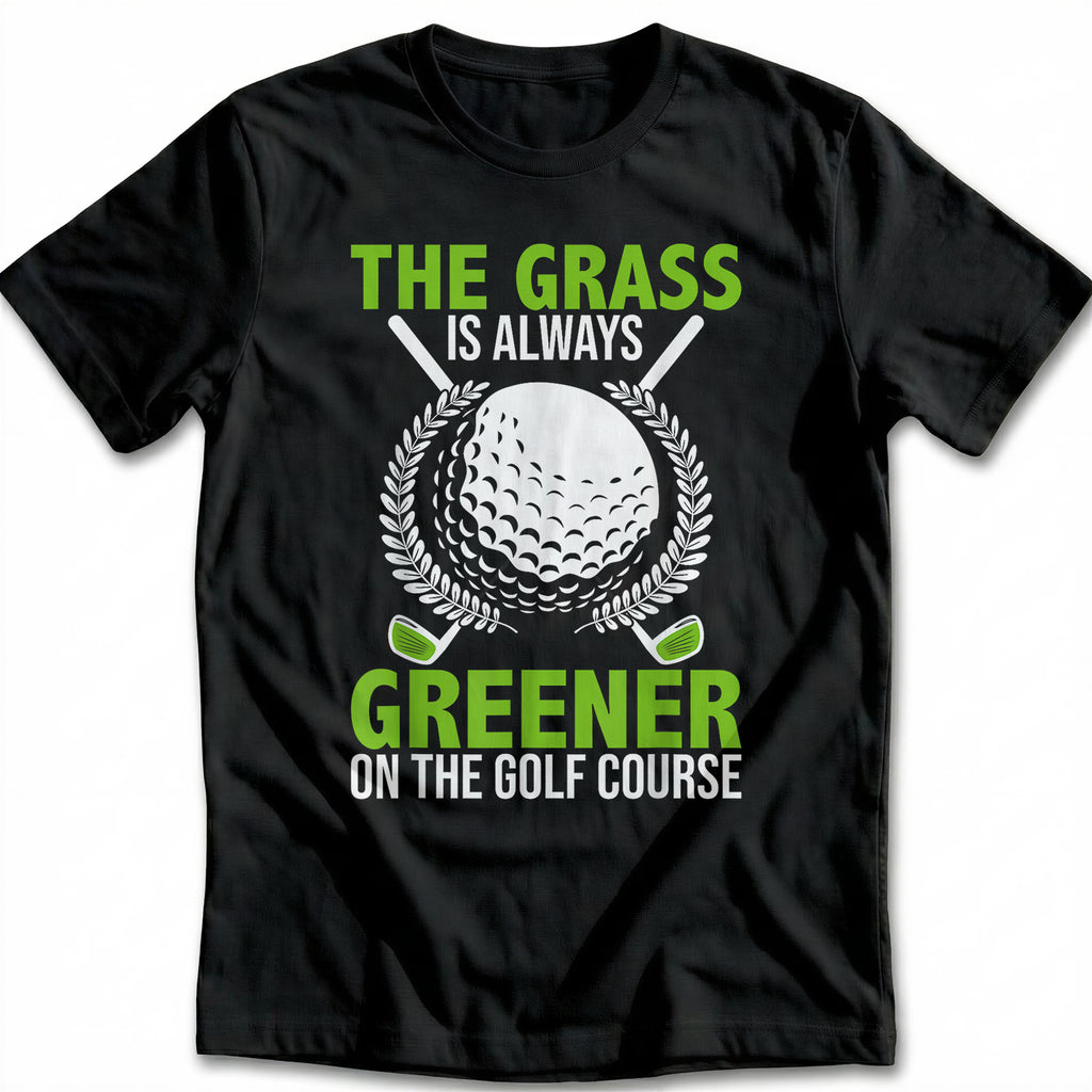 GRASS IS GREENER 028 T Shirt