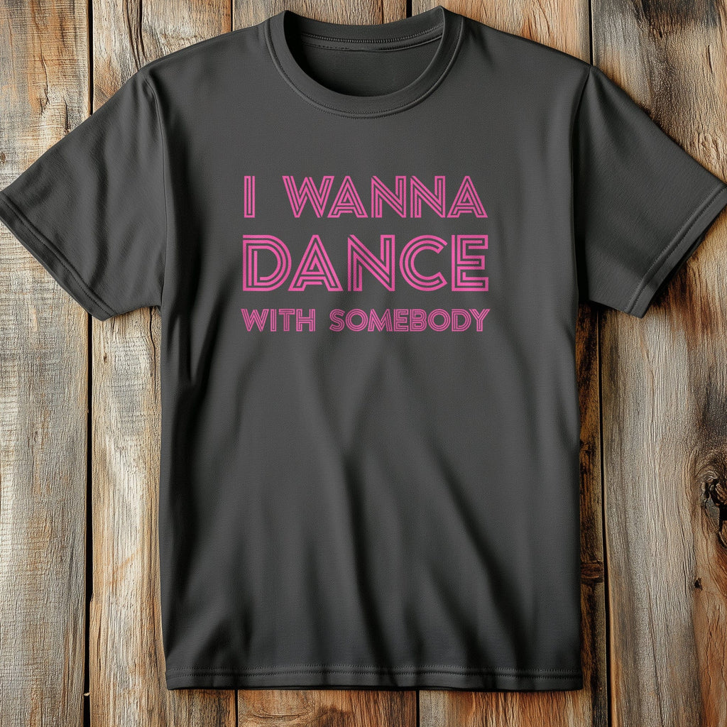 I Wanna Dance T-Shirt