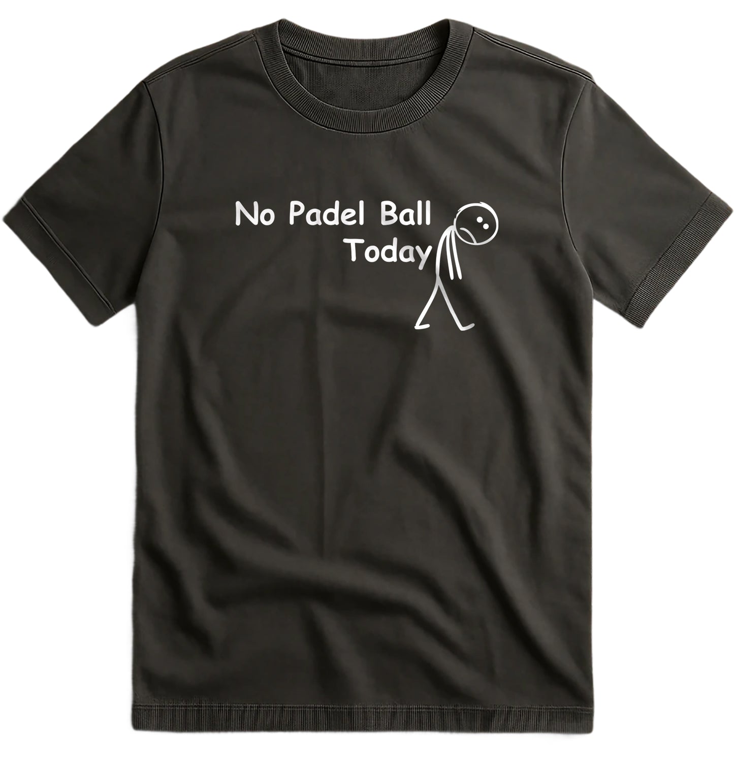No Padel Ball Today T-Shirt