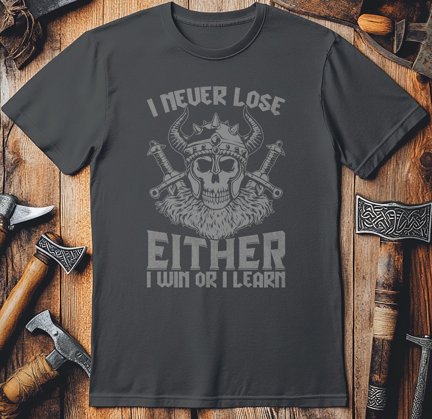 I Never Lose, I Win or Learn T-shirt