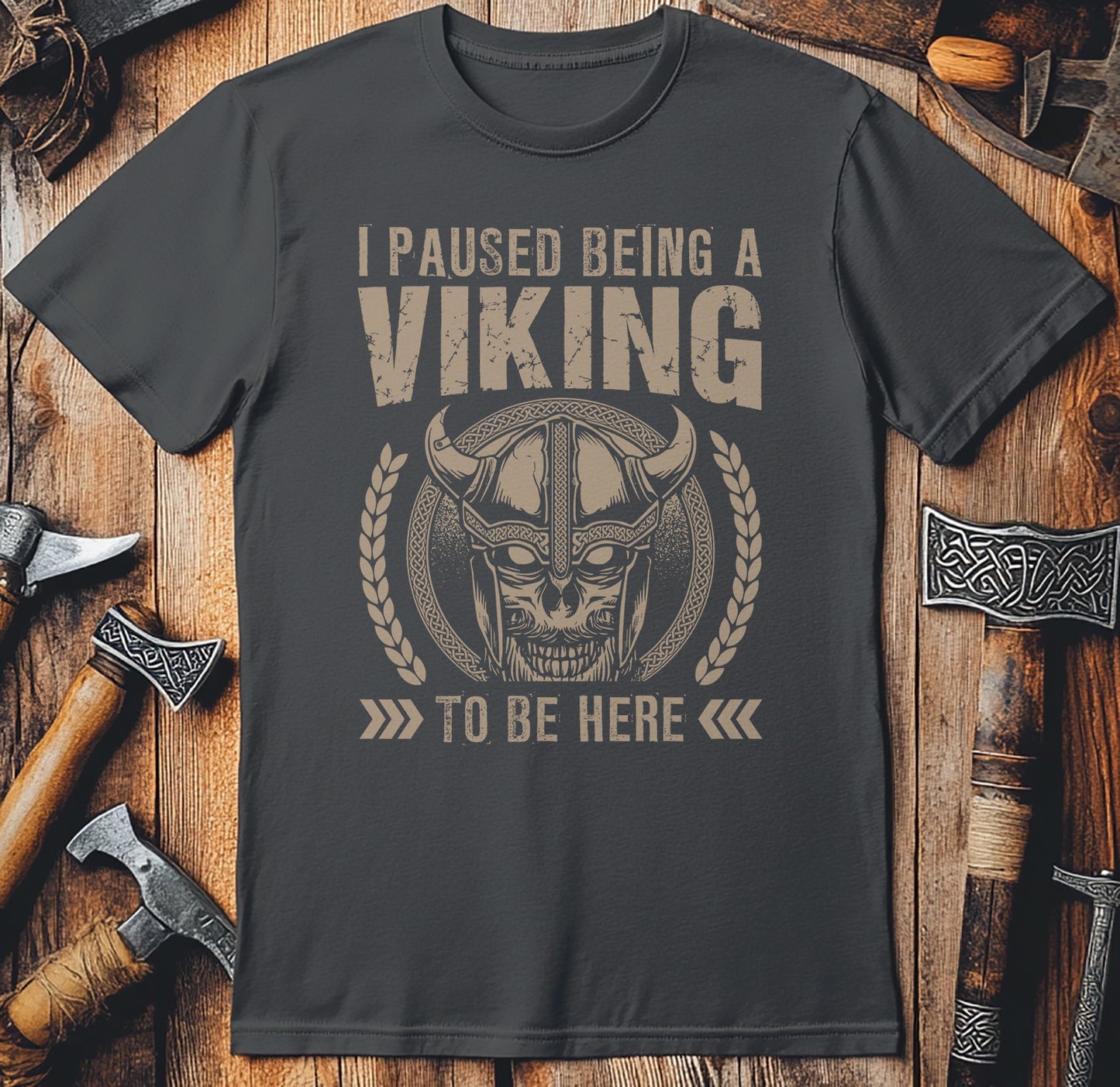 I Paused Being A Viking To Be Here T-Shirt
