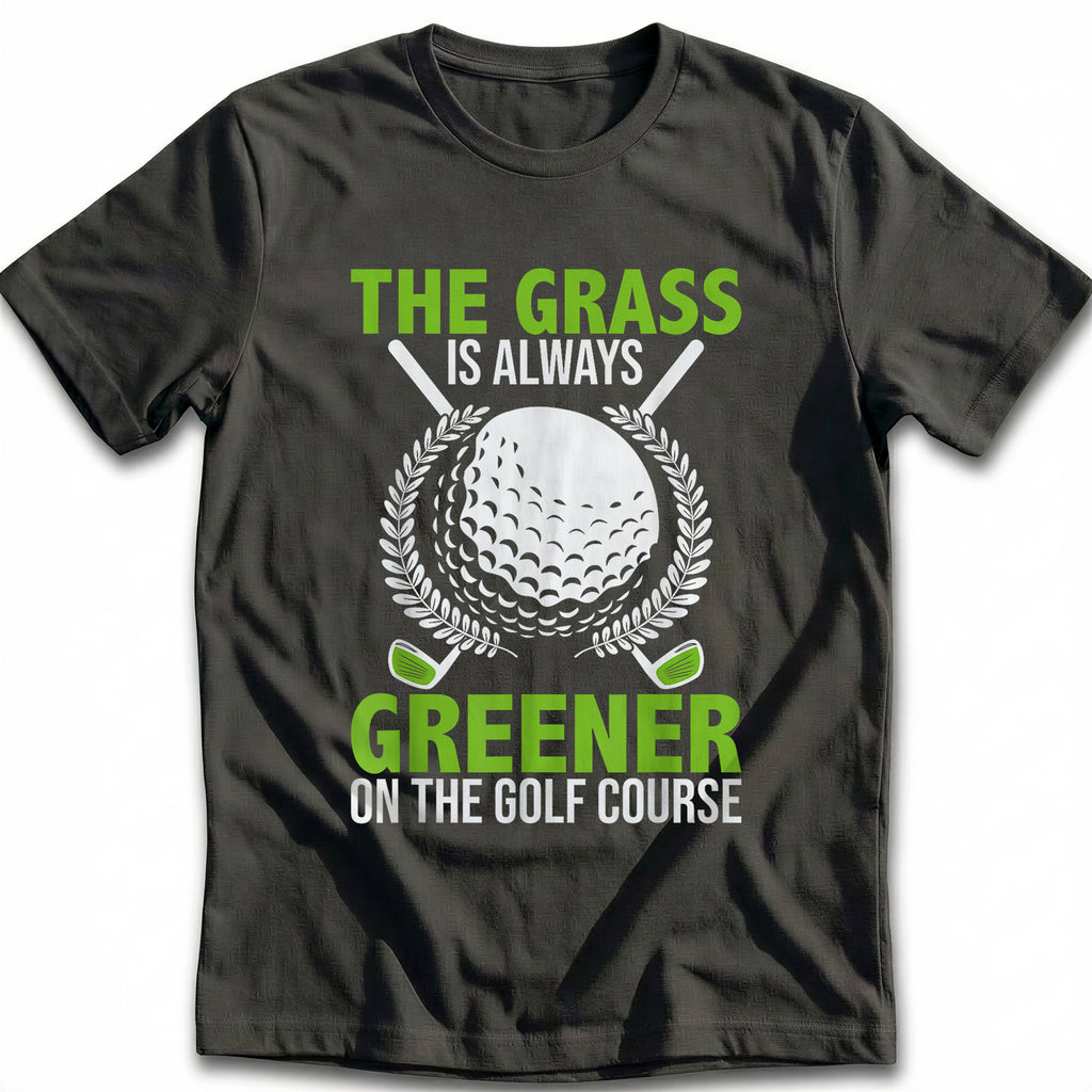 GRASS IS GREENER 028 T Shirt