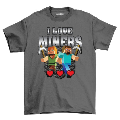 I Love Miners Shirt
