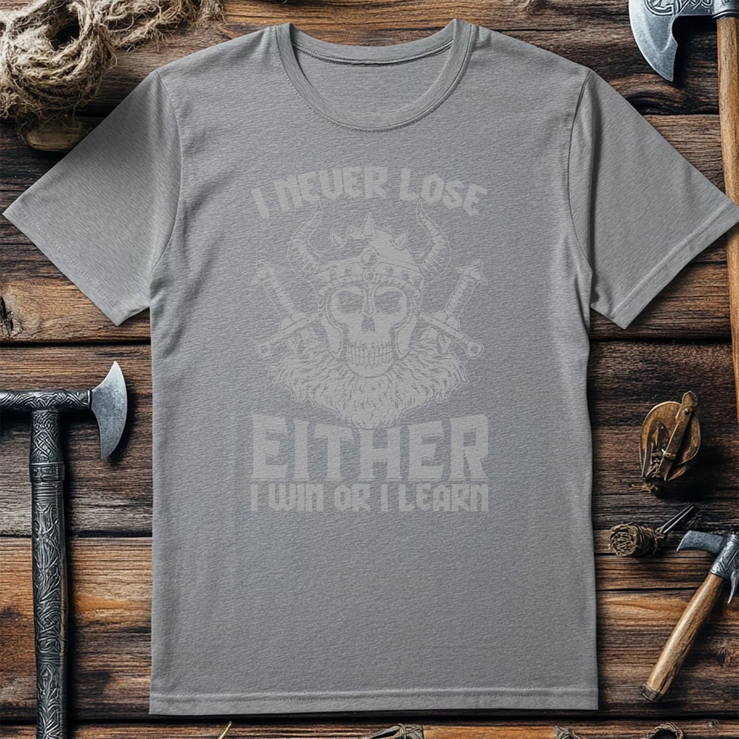 I Never Lose, I Win or Learn T-shirt