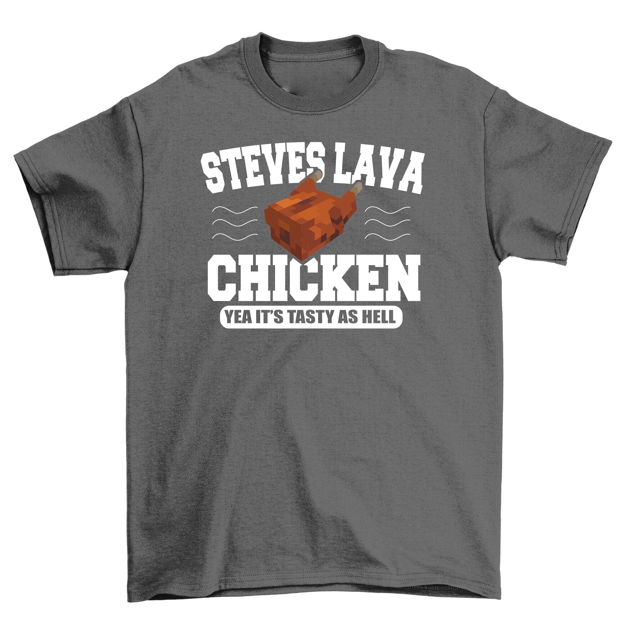 Steves Lava Chicken Shirt
