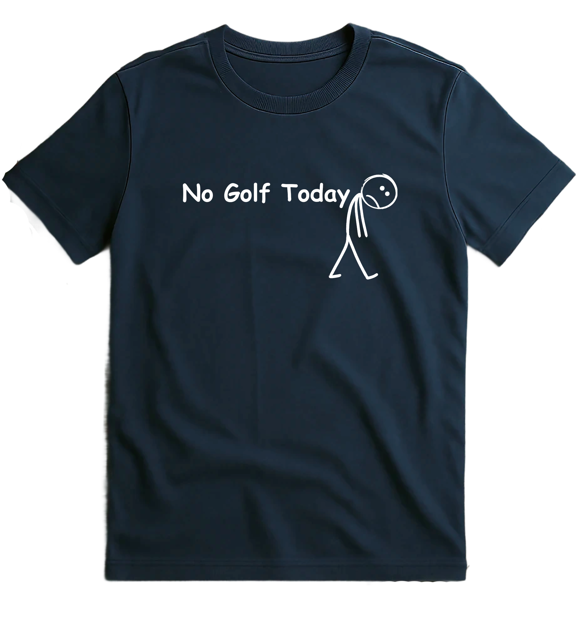 No Golf Today T-Shirt