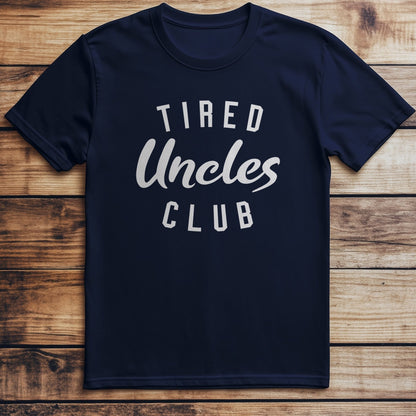 Tired Uncle Club T-Shirt