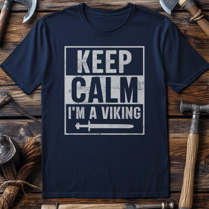 Keep Calm I'm A Viking T-Shirt
