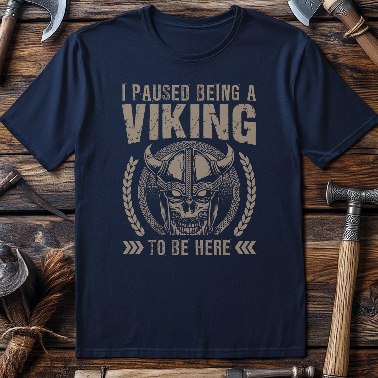 I Paused Being A Viking To Be Here T-Shirt