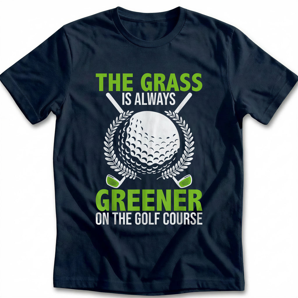 GRASS IS GREENER 028 T Shirt