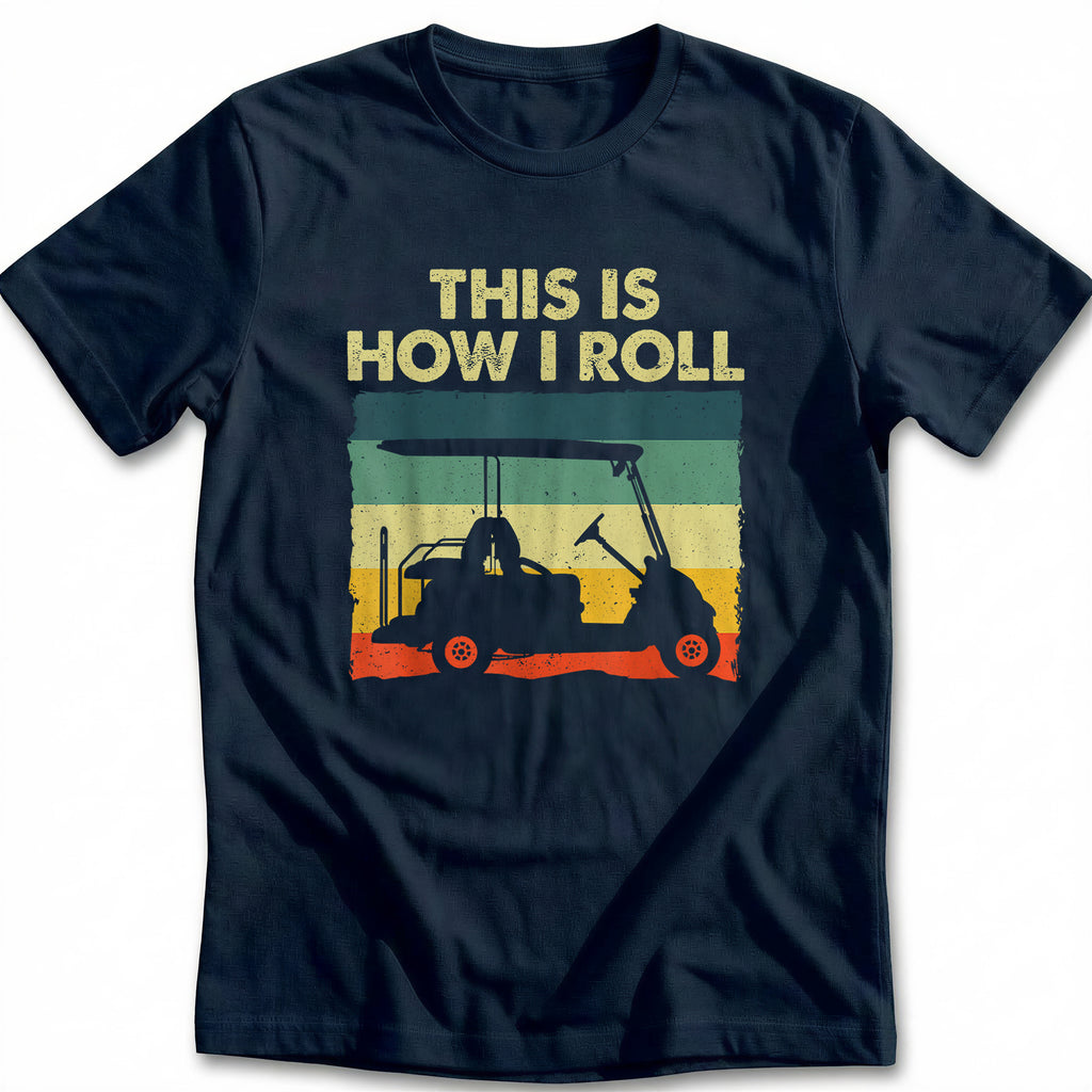 THIS IS HOW I ROLL RETRO 028 T Shirt