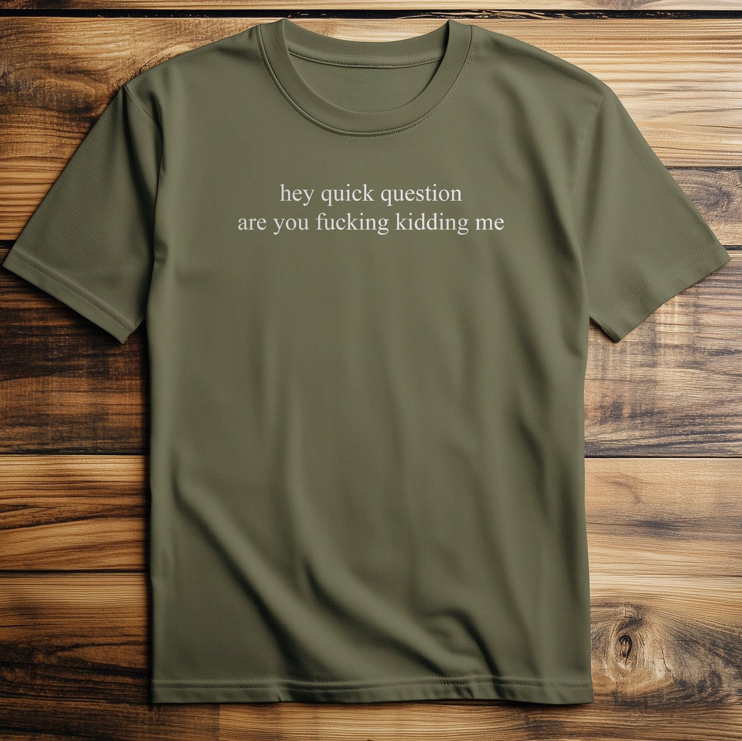 Are You Kidding T-Shirt US