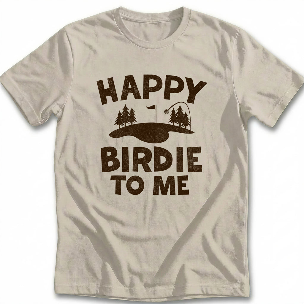 HAPPY BIRDIE 028 T Shirt