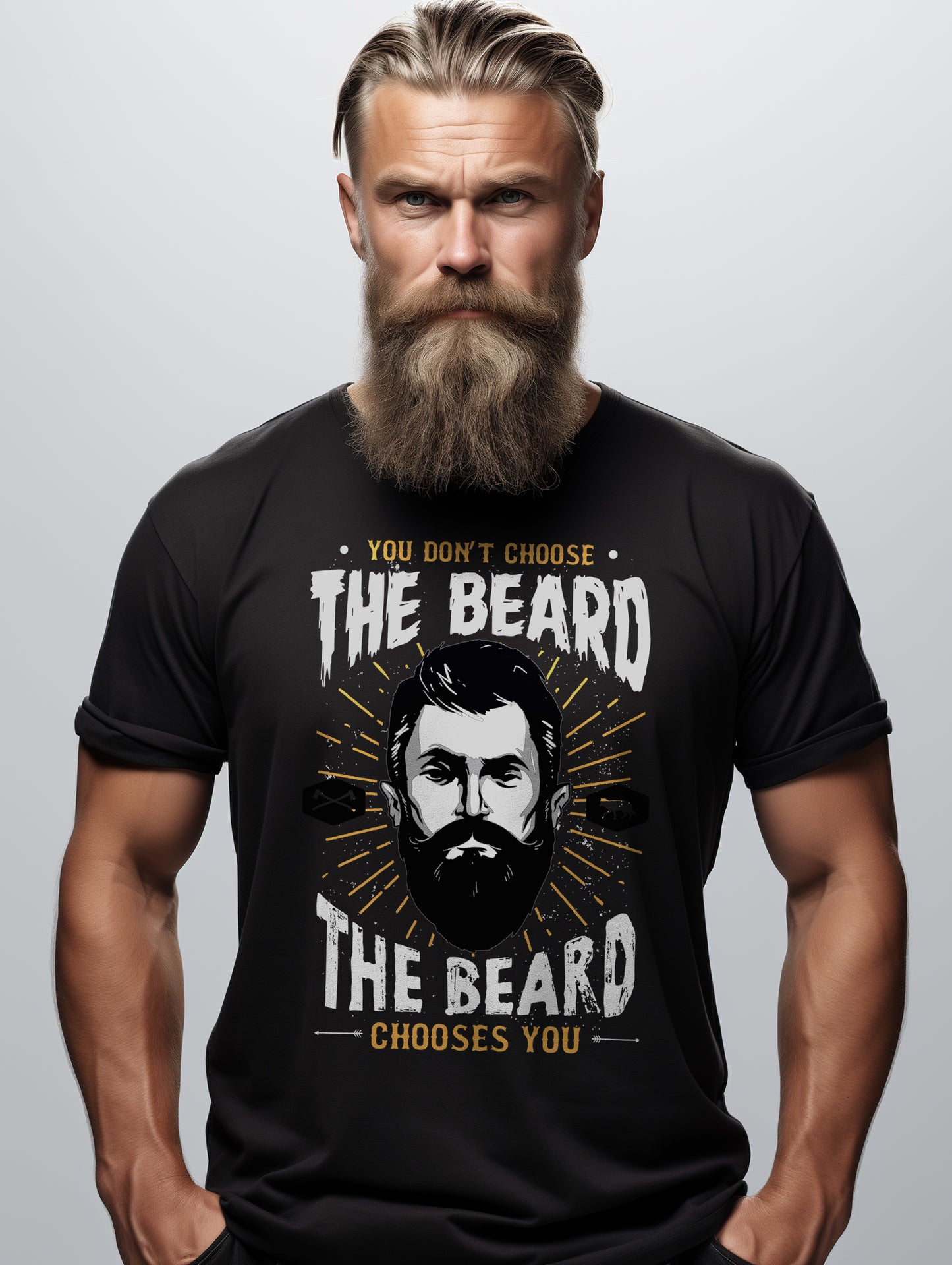 You Don't Choose the Beard T-Shirt