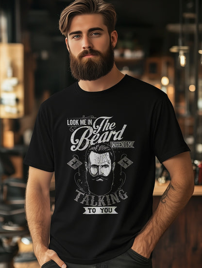 Look Me in the Beard T-shirt