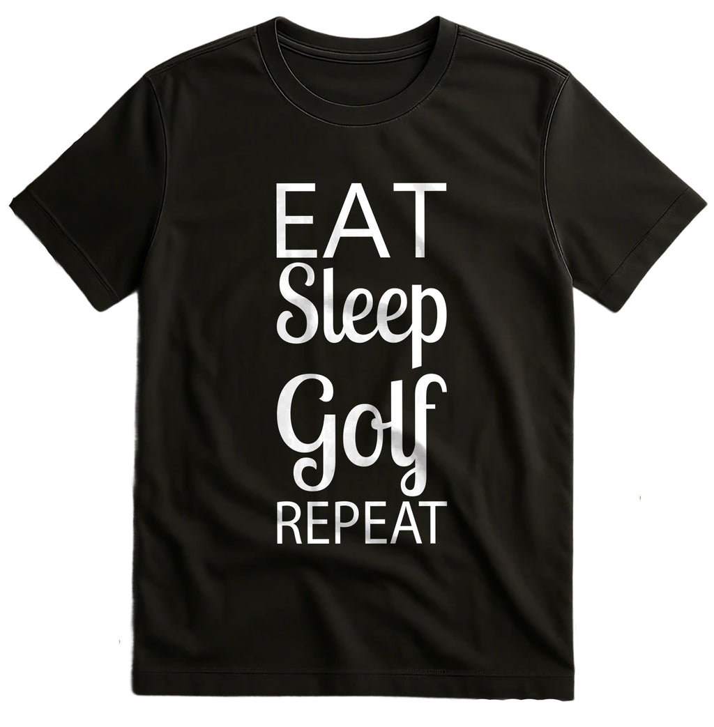 Golf-48 Eat, Sleep, Golf, Repeat!