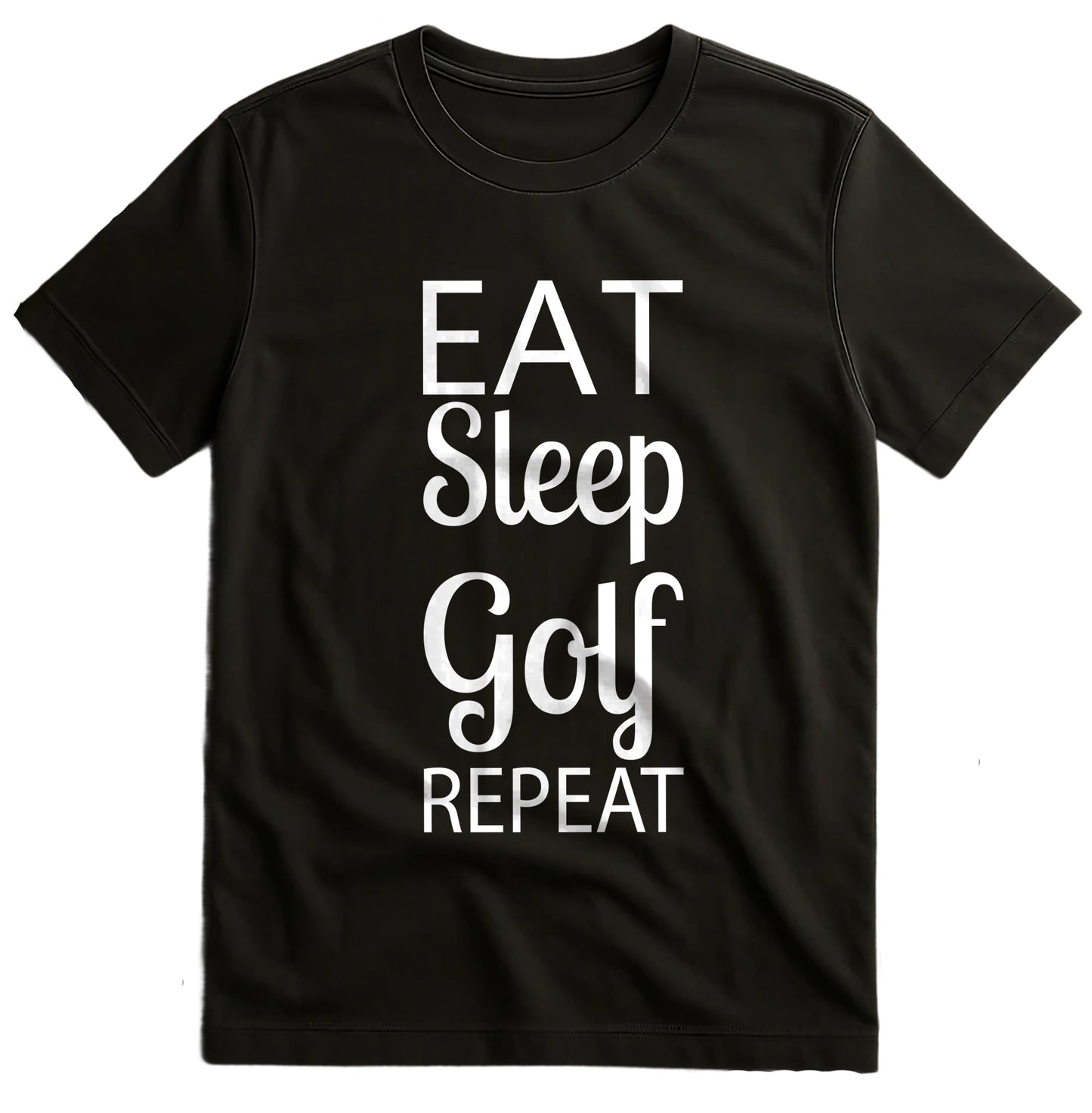 Golf-48 Eat, Sleep, Golf, Repeat!