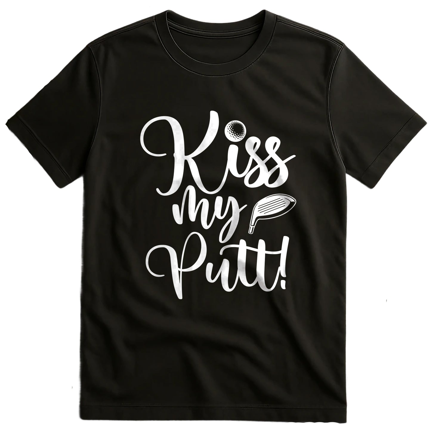 Golf 60 Kiss My Putt T-Shirt