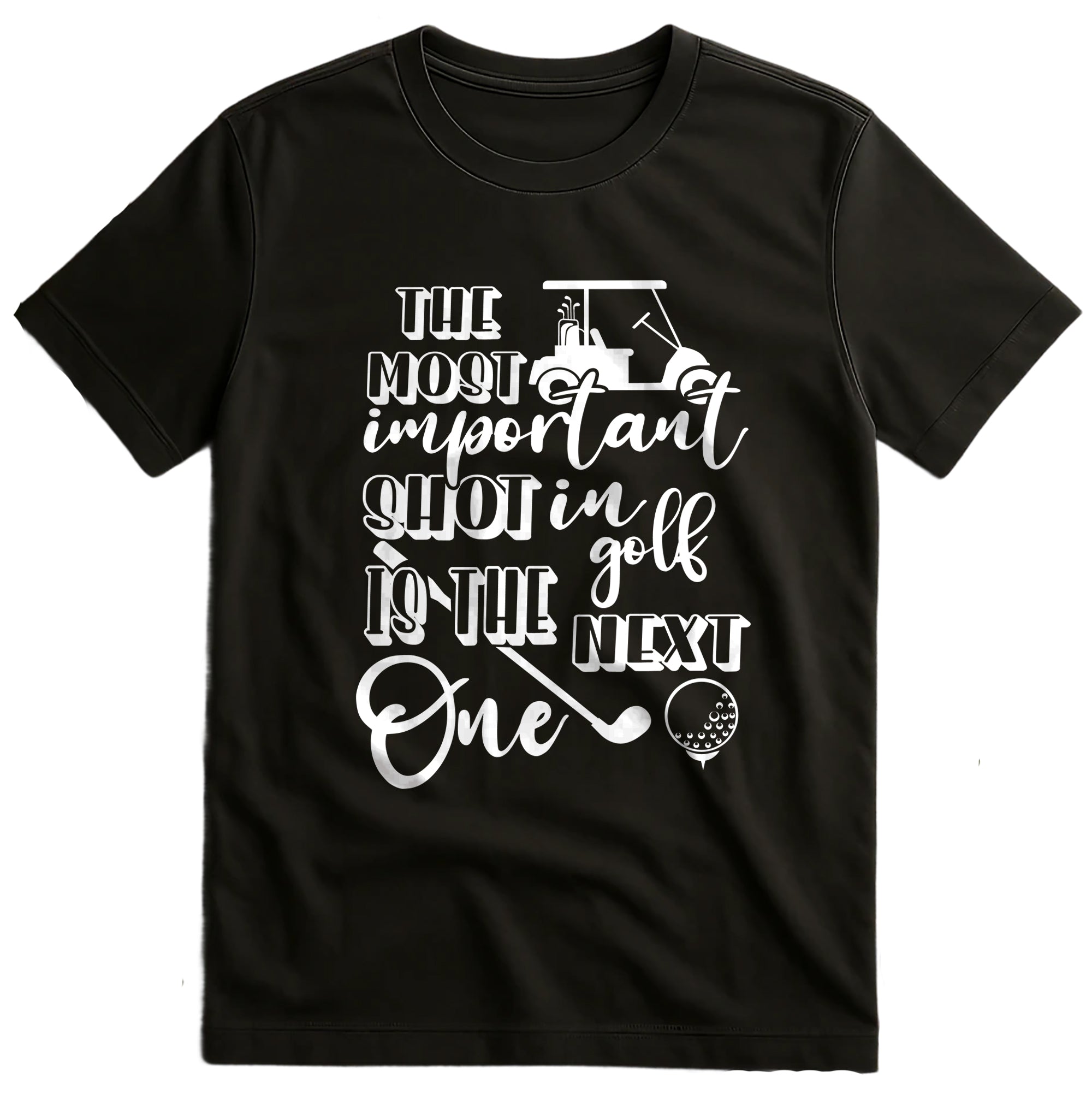Golf-75 T-shirt The Most Important Shot In Golf