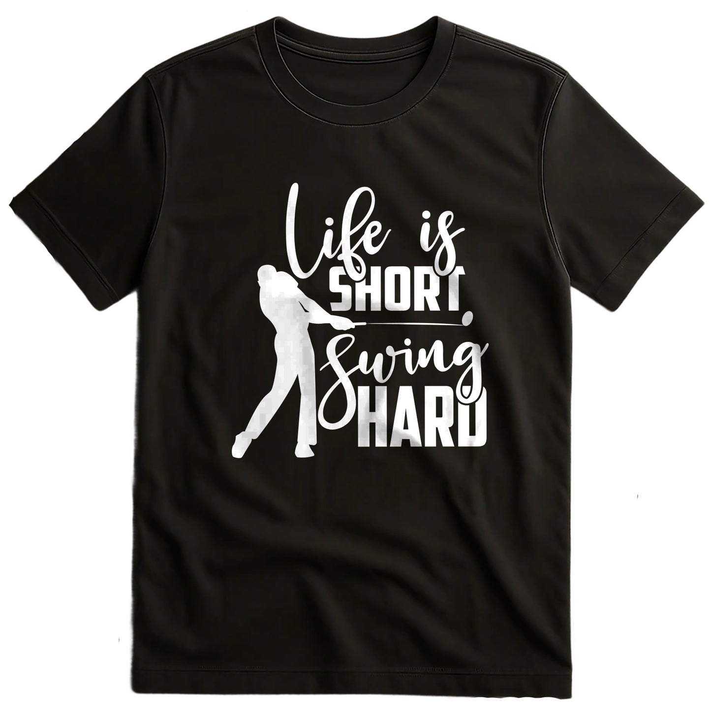 Golf-81 T-shirt Swing Hard, Life's Short