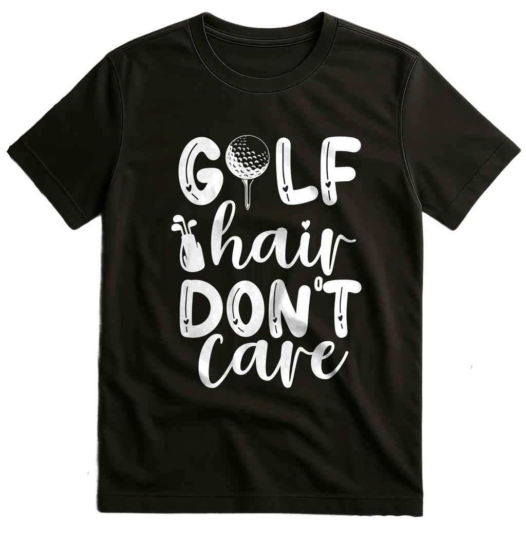 Golf-95 T-Shirt Golf Hair Don't Care